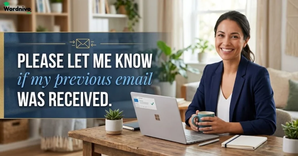 Please Let Me Know If My Previous Email Was Received